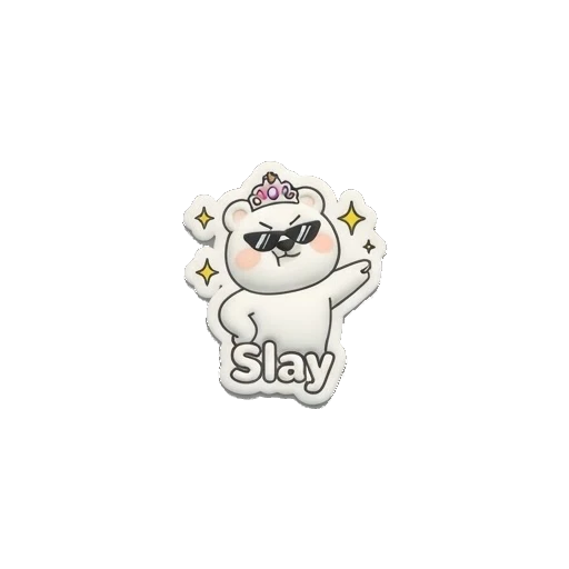 White bear wearing a tiara and sunglasses, looking cool, text says Slay. Puffy Donut Bear sticker for expressive chats and social replies.