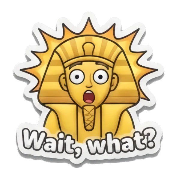 Surprised pharaoh with a glowing aura and Wait what text Golden Pharaoh Vibes sticker for expressive chats and social replies.