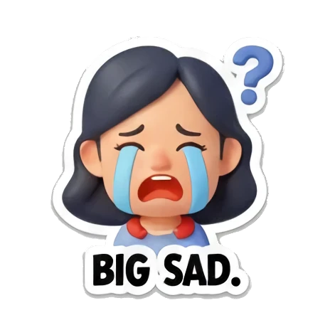 哭泣的少女说BIG SAD Cheerful Girl Daily Life sticker for expressive chats and social replies.