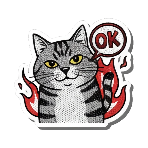 Tabby cat saying OK with fire Gritty Punk Tabby sticker for expressive chats and social replies.