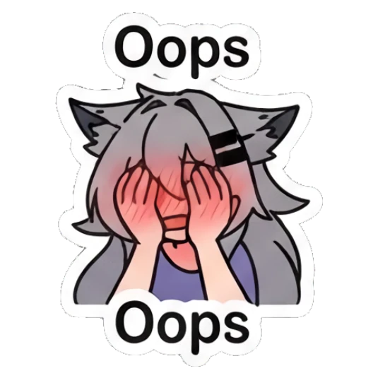 Wolf girl covering her face in embarrassment saying Oops Grey Wolf Girl Daily Life sticker for expressive chats and social replies.