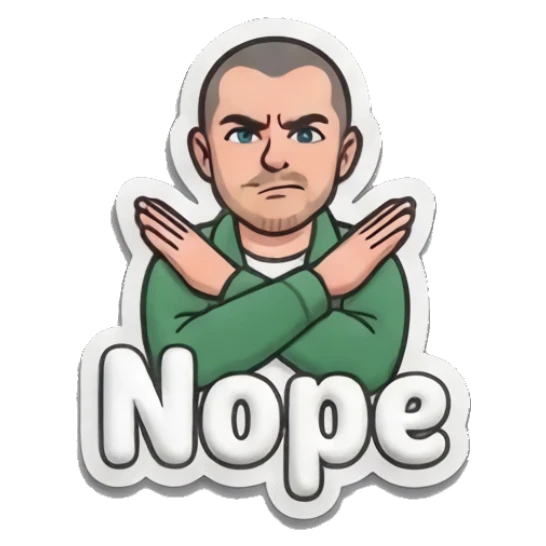 Man making a cross gesture with arms saying 'Nope' Everyday Guy Expressions sticker for expressive chats and social replies.