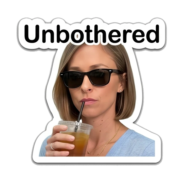 Woman wearing sunglasses and drinking with text 'Unbothered' Daily Life of a Modern Woman sticker for expressive chats and social replies.