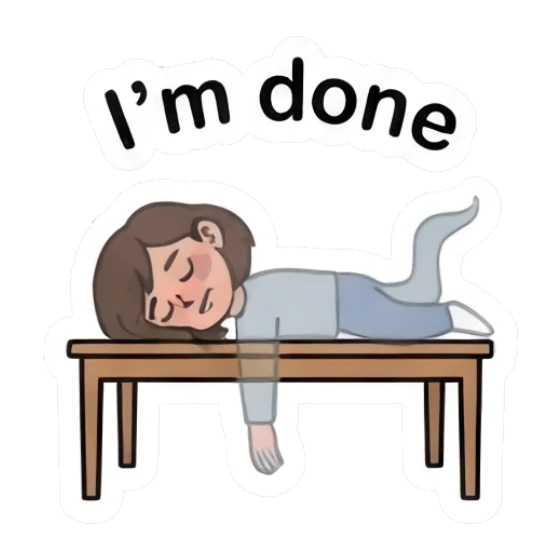 Girl lying flat on a table, exhausted, text I'm done Daily Life of a Girl sticker for expressive chats and social replies.