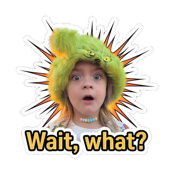 Child in green hat looking shocked with text Wait, what? Grinchy Kid Moods sticker for expressive chats and social replies.