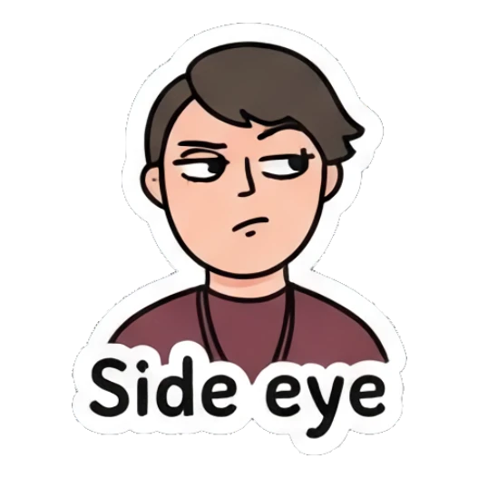 Skeptical person giving a side eye with 'Side eye' text. Daily Moods of a Cool Student sticker for expressive chats and social replies.