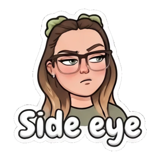 Girl with glasses giving a skeptical side-eye, text Side eye My Daily Moods sticker for expressive chats and social replies.