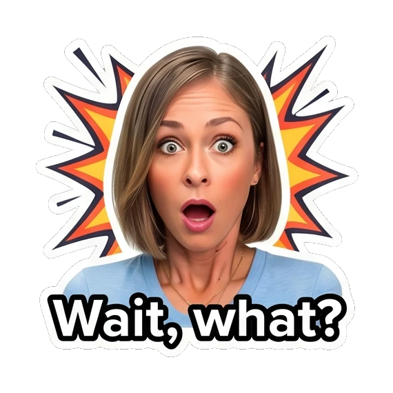 Woman looking shocked with wide eyes, text 'Wait, what?' Daily Life Expressions sticker for expressive chats and social replies.