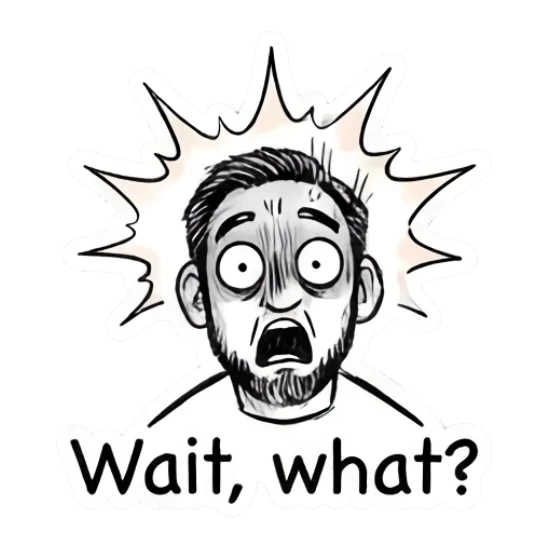 Bearded man looking shocked and surprised with wide eyes, Wait what text. Doodle Guy Daily Vibes sticker for expressive chats and social replies.