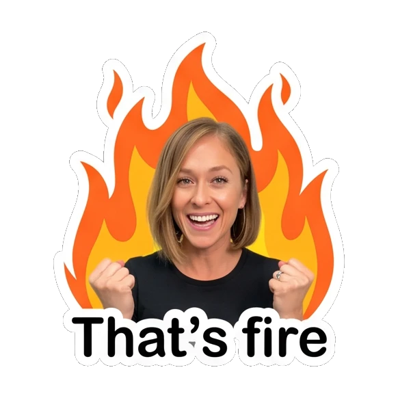 Woman looking excited in front of fire with 'That's fire' text Everyday Vibes with Sarah sticker for expressive chats and social replies.
