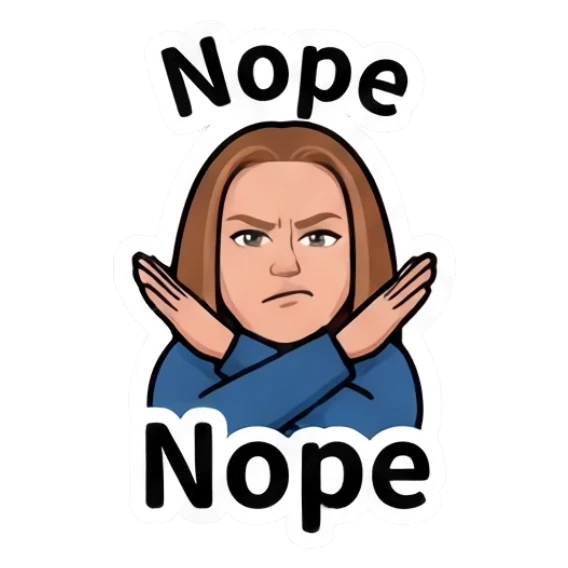 Girl making an X sign with arms with text Nope Everyday Girl Expressions sticker for expressive chats and social replies.