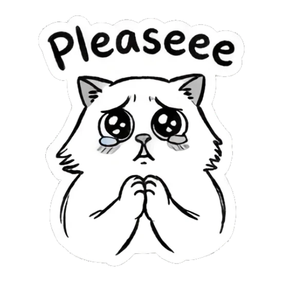 Cat looking pleading with teary eyes, text Pleaseee Quirky Doodle Cat Moods sticker for expressive chats and social replies.