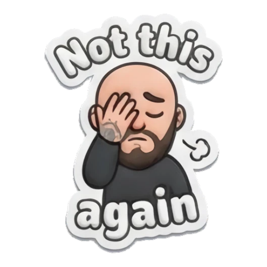 Bearded man facepalming in frustration, text Not this again Bearded Buddy Daily Vibes sticker for expressive chats and social replies.