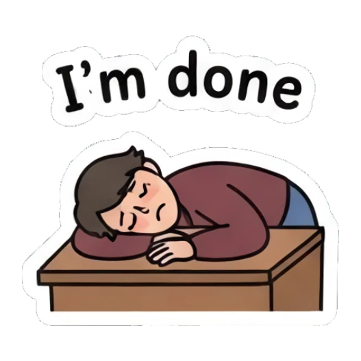 Exhausted person resting head on desk with 'I'm done' text. Daily Moods of a Cool Student sticker for expressive chats and social replies.