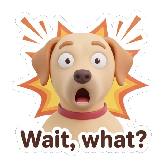 Labrador looking shocked with wide eyes, text Wait, what? Cheerful Labrador Daily sticker for expressive chats and social replies.