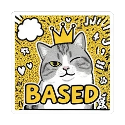 猫咪自信BASED Kitty's Meme Reactions sticker for expressive chats and social replies.