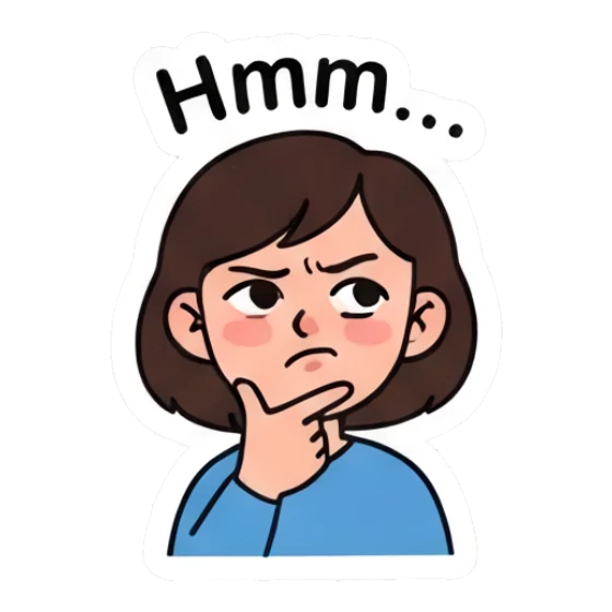 Girl thinking with hand on chin, skeptical, text Hmm... Daily Life of a Girl sticker for expressive chats and social replies.
