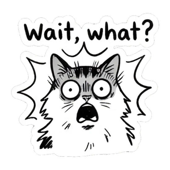 Cat with wide eyes looking shocked, text Wait, what? Quirky Doodle Cat Moods sticker for expressive chats and social replies.