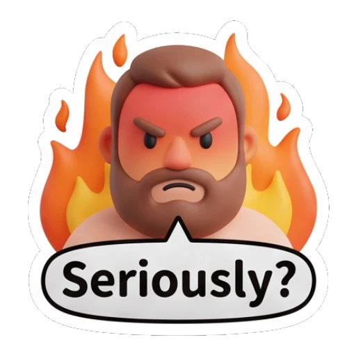 Bearded man looking furious surrounded by flames saying Seriously. Bearded Buddy Expressions sticker for expressive chats and social replies.