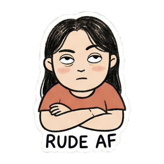 不屑女孩RUDE AF Fandom Girl's Daily Vibes sticker for expressive chats and social replies.