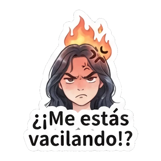 Girl looking angry with fire above head, text 'Me estás vacilando' Modern Spanish Girl Expressions sticker for expressive chats and social replies.