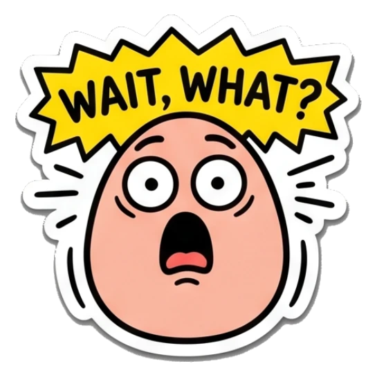 Shocked egg character with wide eyes and mouth open with text WAIT, WHAT? Egg-cellent Moods sticker for expressive chats and social replies.