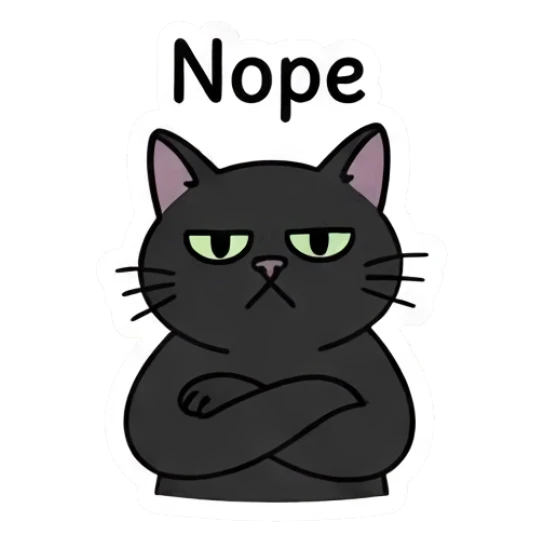 Annoyed black cat with crossed arms saying Nope. Playful Black Cat Moods sticker for expressive chats and social replies.