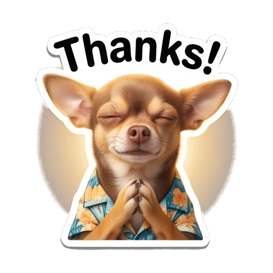 Chihuahua with paws together in gratitude, text Thanks! Chihuahua Moods sticker for expressive chats and social replies.