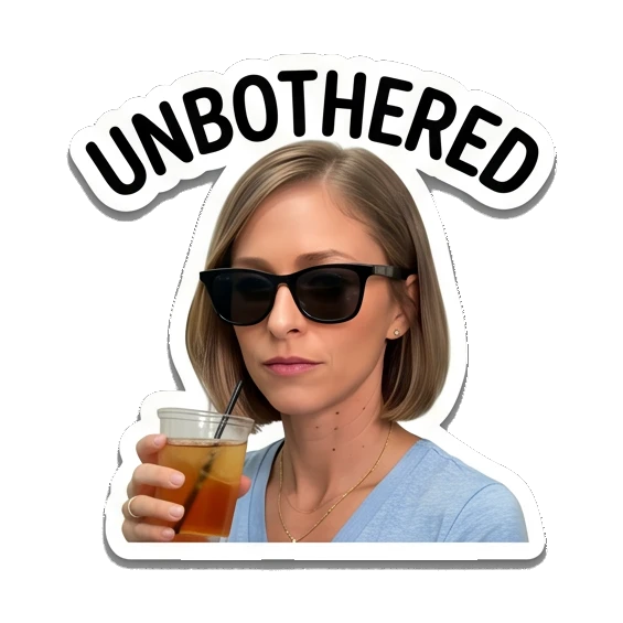Woman wearing sunglasses holding a drink, text UNBOTHERED Everyday Expressions of Sarah sticker for expressive chats and social replies.