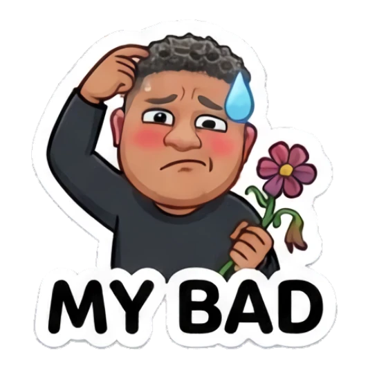 Man holding wilted flower looking apologetic, text MY BAD Cool Guy Daily Vibes sticker for expressive chats and social replies.