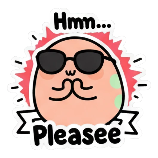 Calculating egg with 'Hmm... Please' text Cool Egg Expressions sticker for expressive chats and social replies.